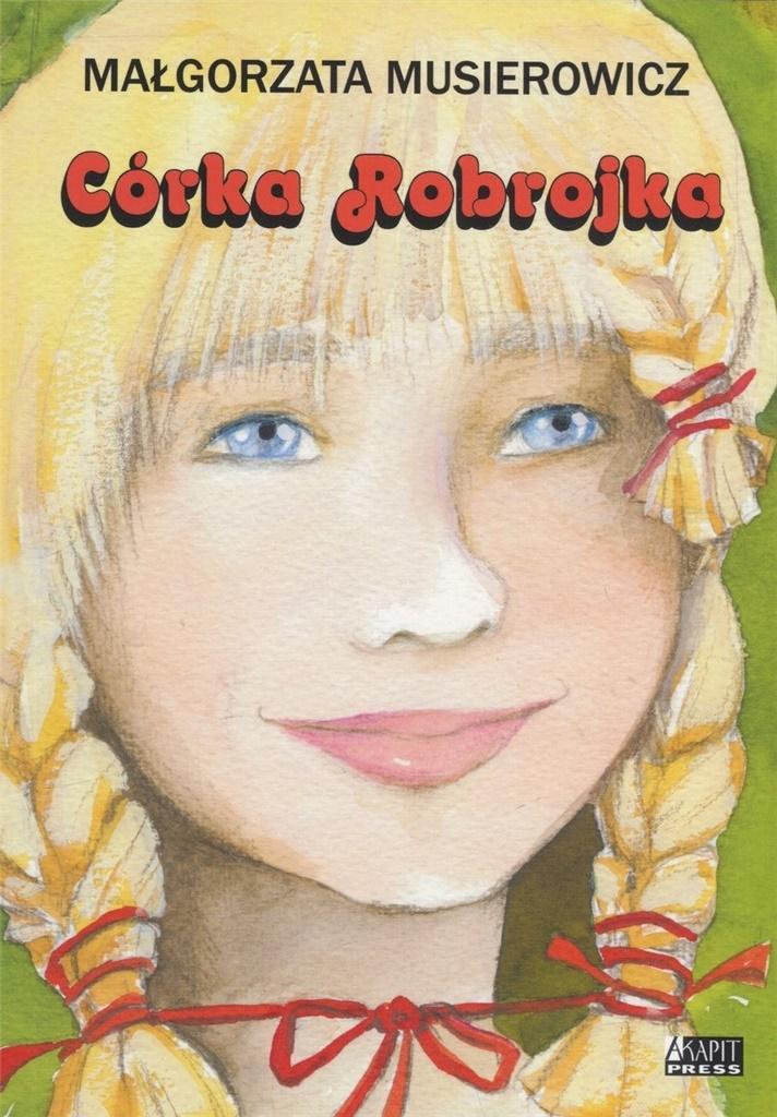 

Córka Robrojka Małgorzata Musierowicz Akapit Press
