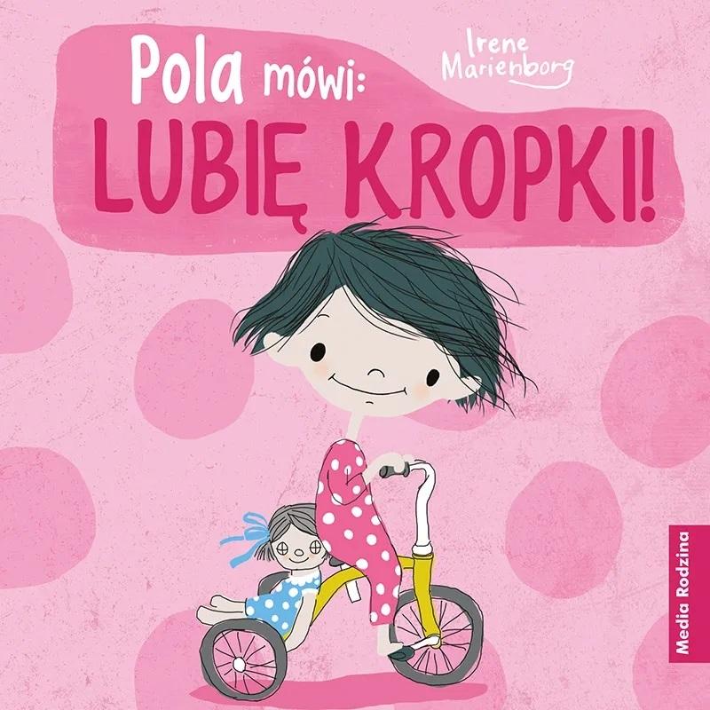 

Pola mówi: Lubię kropki! Irene Marienborg