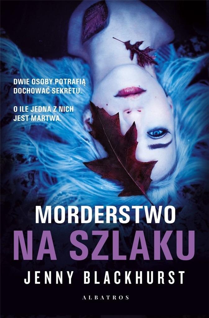 

Morderstwo Na Szlaku Jenny Blackhurst 2023