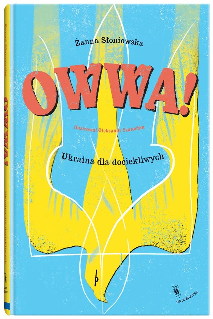 

Owwa Ukraina Dla Dociekliwych Słoniowska Żanna
