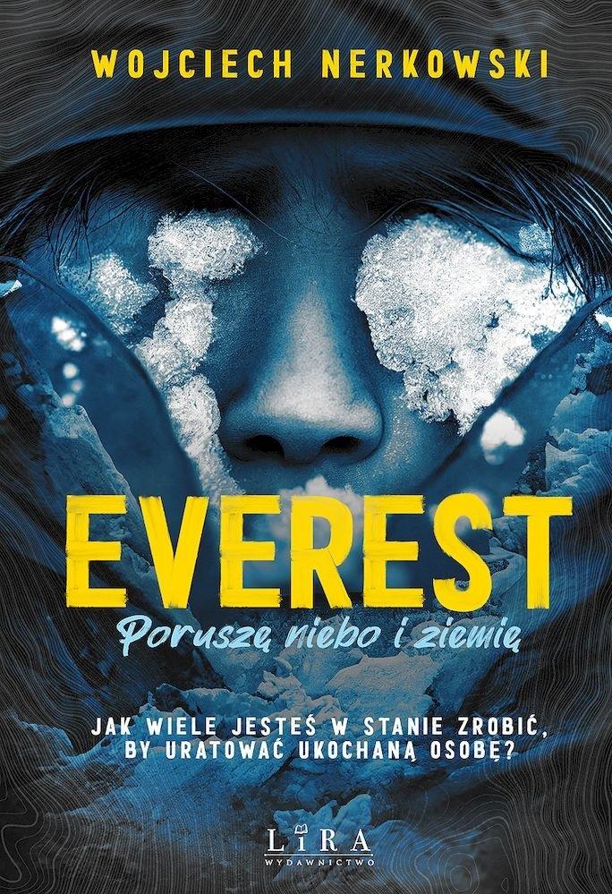 

Everest. Poruszę niebo i ziemię. Jak wiele jesteś