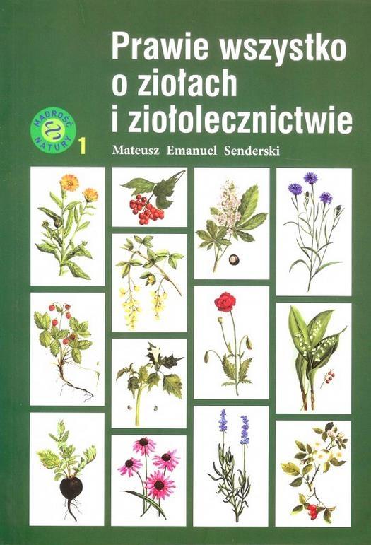 

Prawie wszystko o ziołach i ziołolecznictwie
