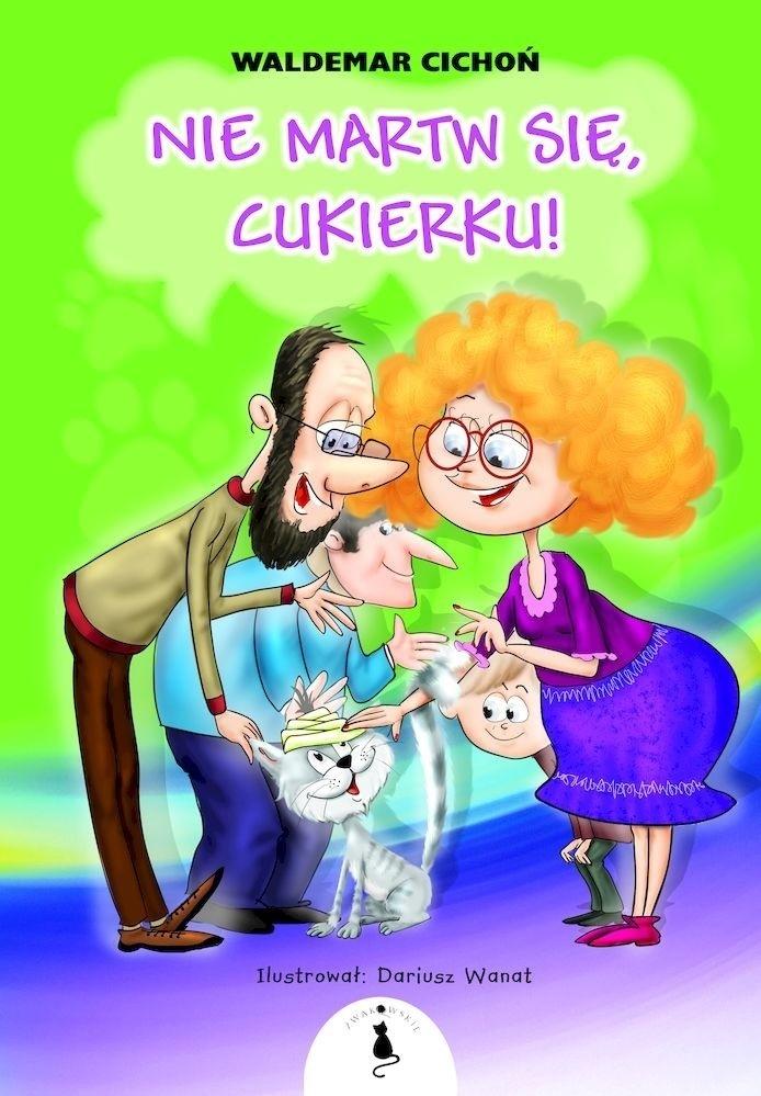 

Waldemar Cichoń Nie martw się, Cukierku Br