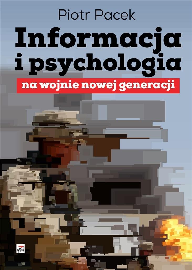 INFORMACJA I PSYCHOLOGIA NA WOJNIE NOWEJ GENERACJI