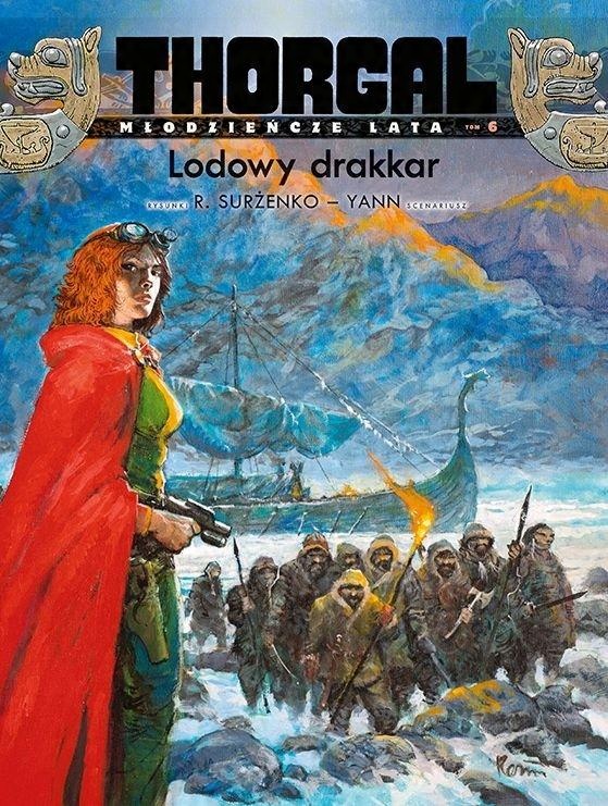

Thorgal Młodzieńcze Lata Tom 6 Lodowy drakkar