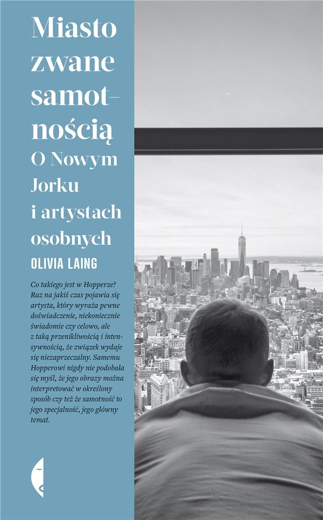 

Miasto zwane samotnością Olivia Laing