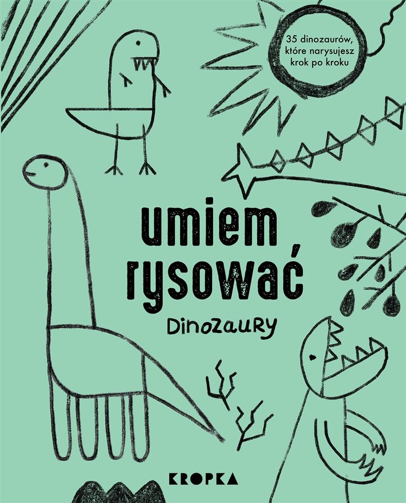 

Umiem rysować dinozaury Adelina Sandecka Marginesy