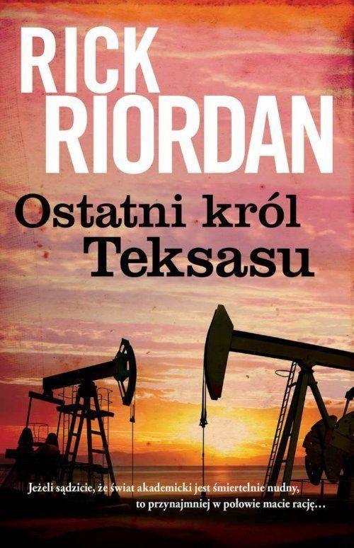 Ostatni król Teksasu Rick Riordan-Zdjęcie-0