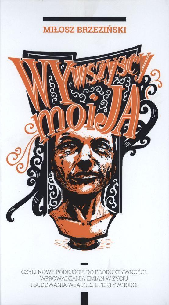 

Wy wszyscy moi ja Miłosz Brzeziński
