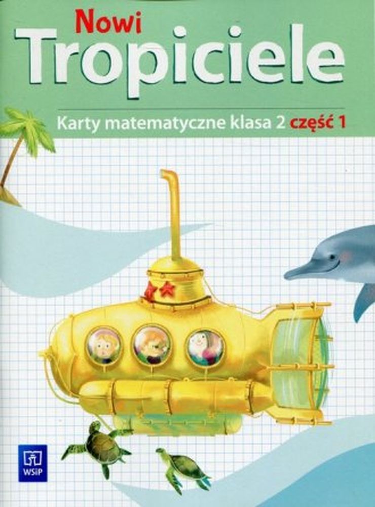 Nowi Tropiciele SP 2 Matematyka ćwiczenia cz.1