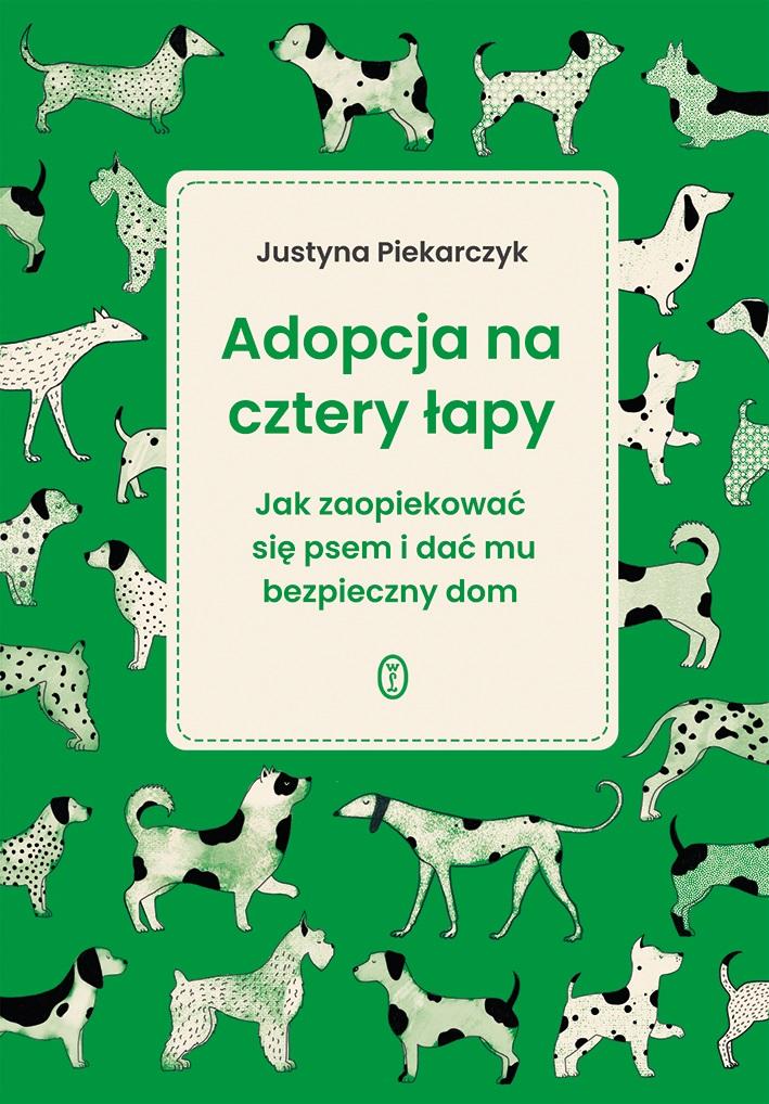 Adopcja na cztery łapy Justyna Piekarczyk