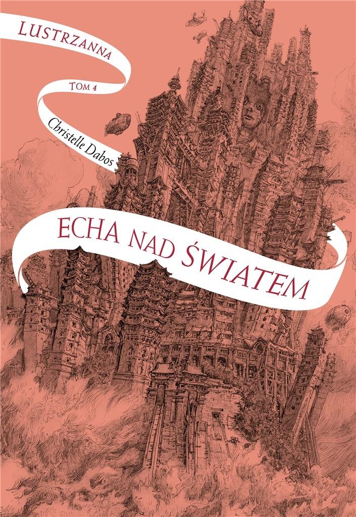 Lustrzanna T.4 Echa nad światem Christelle Dabos