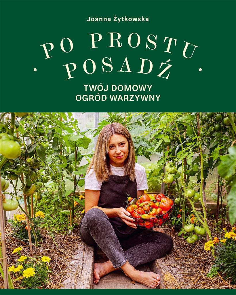 

Po prostu posadź Joanna Żytkowska