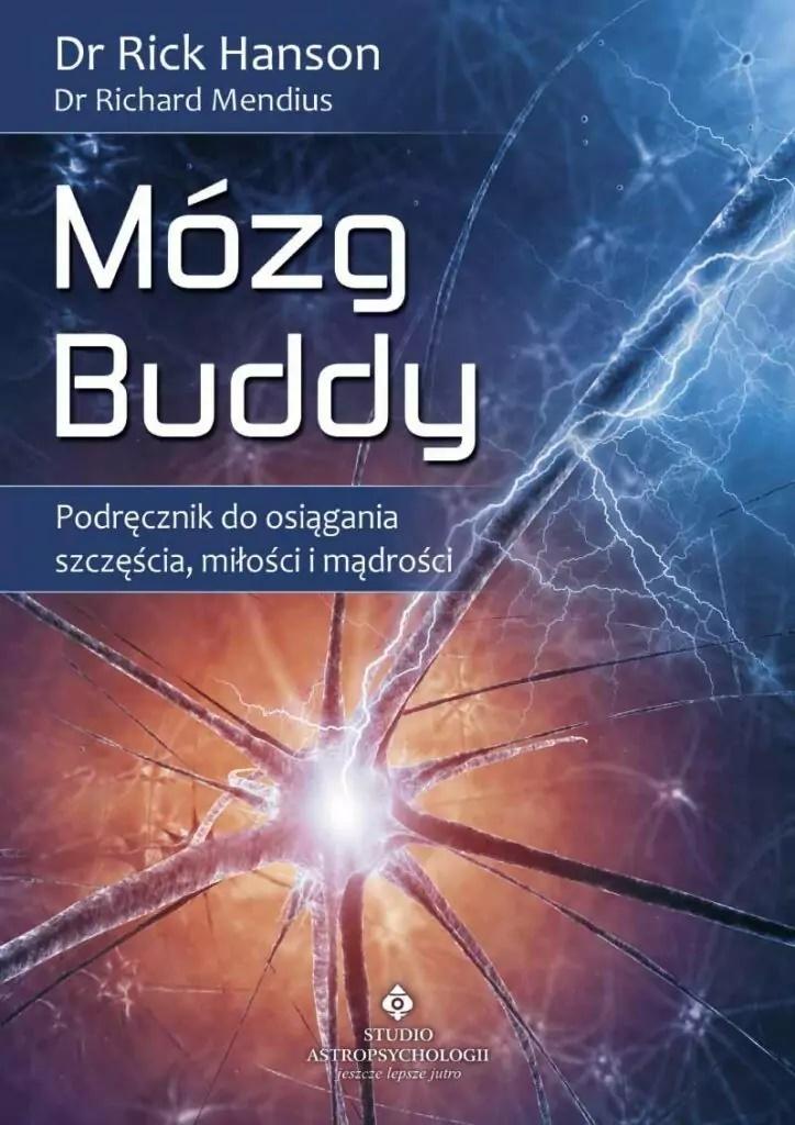 Mózg Buddy. Podręcznik do osiągania szczęścia... Richard ,