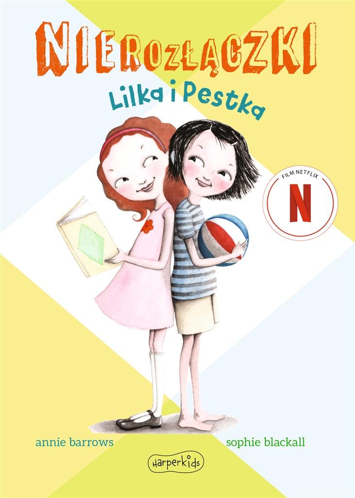 

Nierozłączki. Lilka i Pestka Harperkids