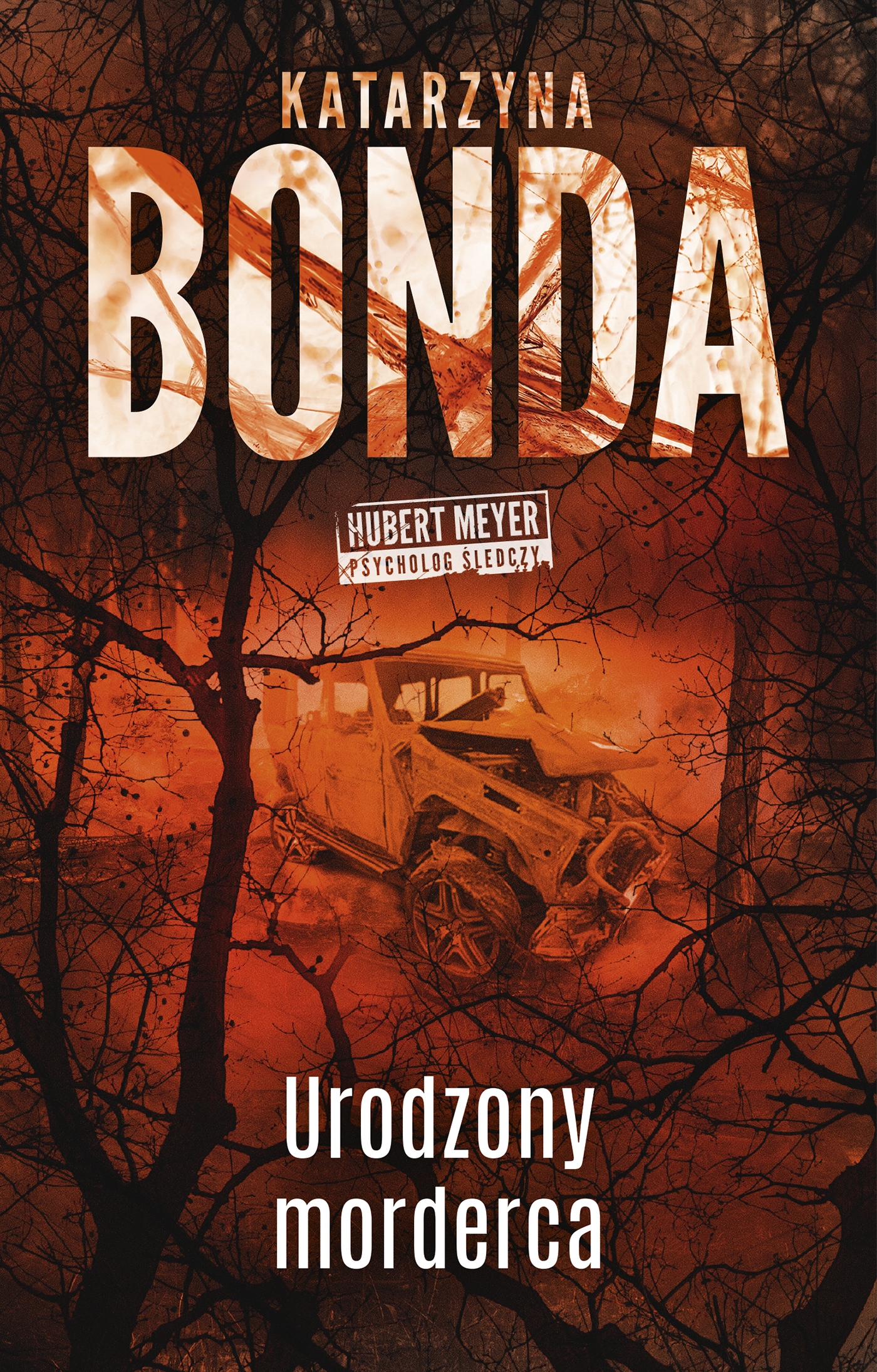 

Urodzony Morderca Katarzyna Bonda 2023