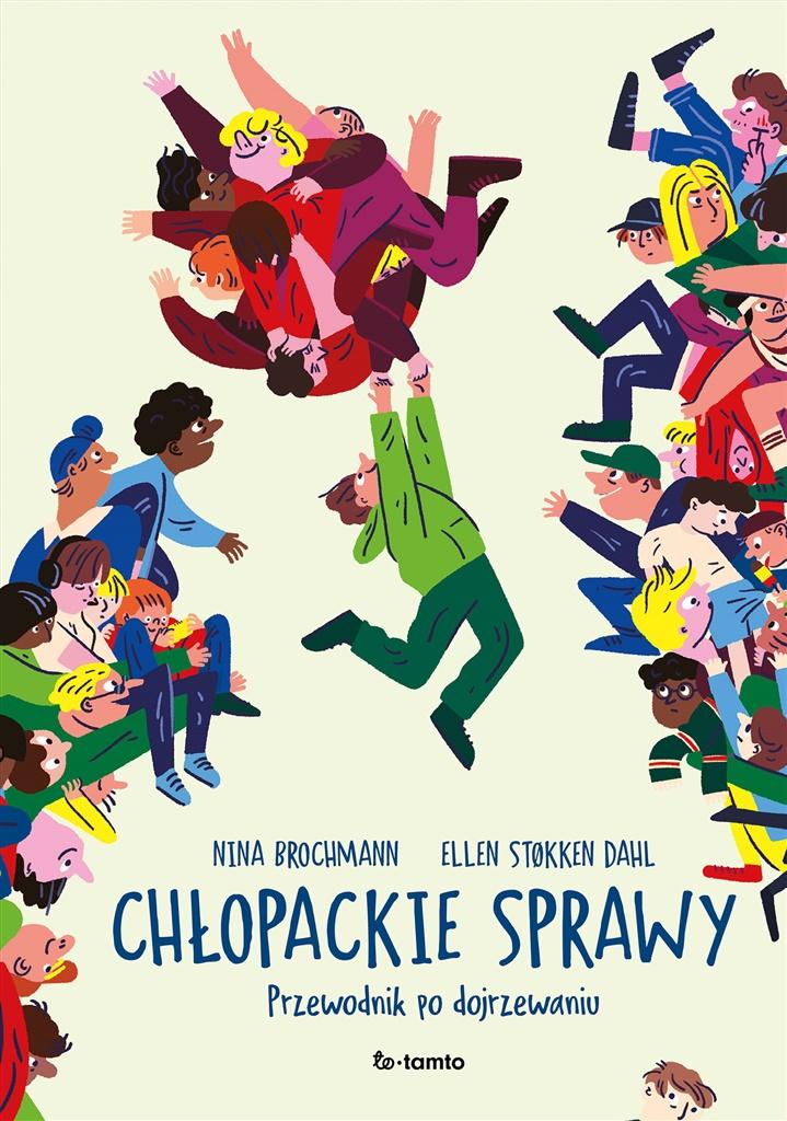 

Chłopackie sprawy Przewodnik po dojrzewaniu