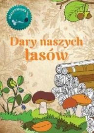 

Dary naszych lasów Kolorowanka Wojciech Gil