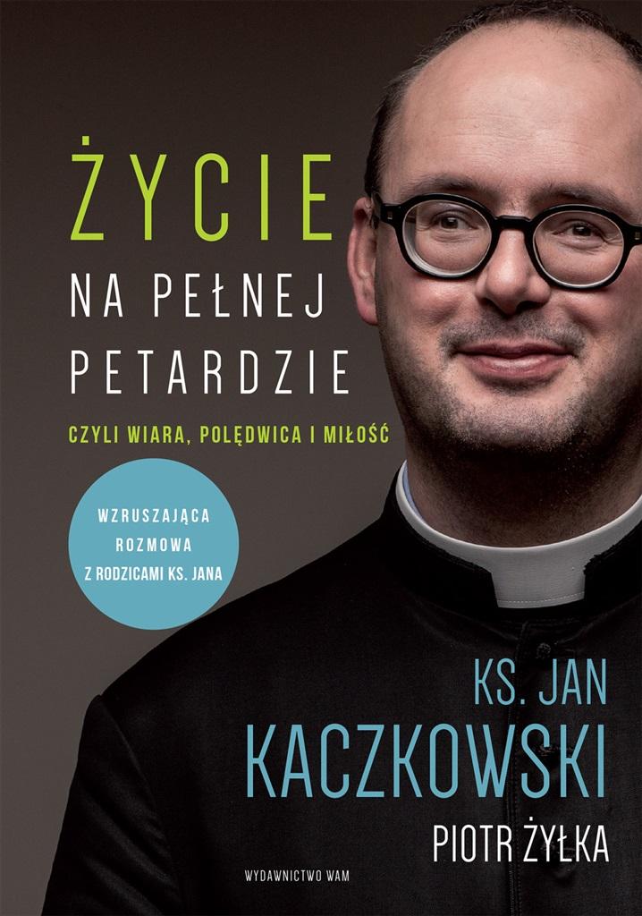 

Życie na pełnej petardzie Jan Kaczkowski