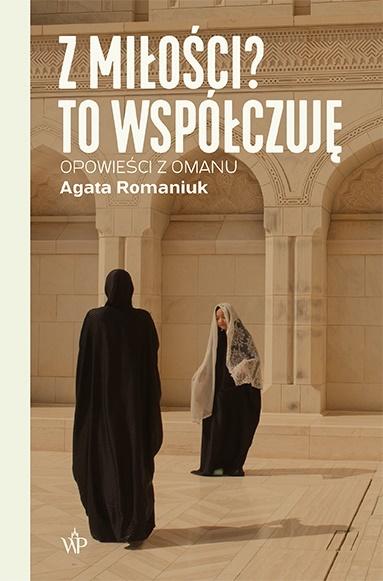 

Z miłości To współczuję w.3 Agata Romaniuk