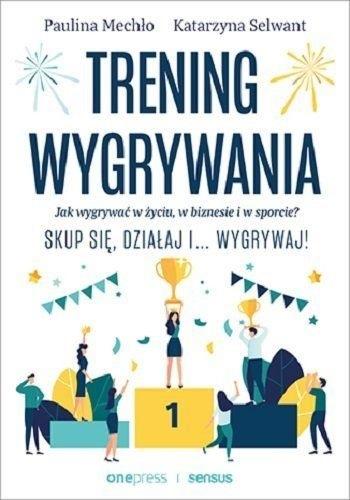 

Trening wygrywania K. Selwant, P. Mechło