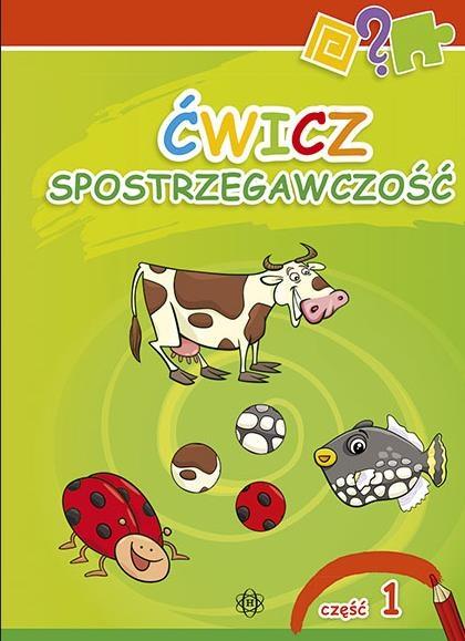 Ćwicz spostrzegawczość Część 1 Praca zbiorowa