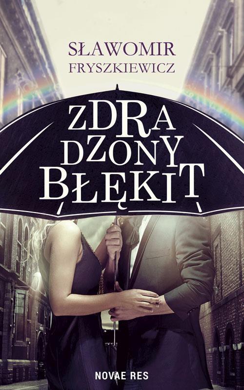Zdradzony błękit Sławomir Fryszkiewicz