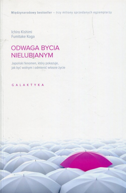 Odwaga bycia nielubianym Fumitake Koga, Ichiro Kishimi