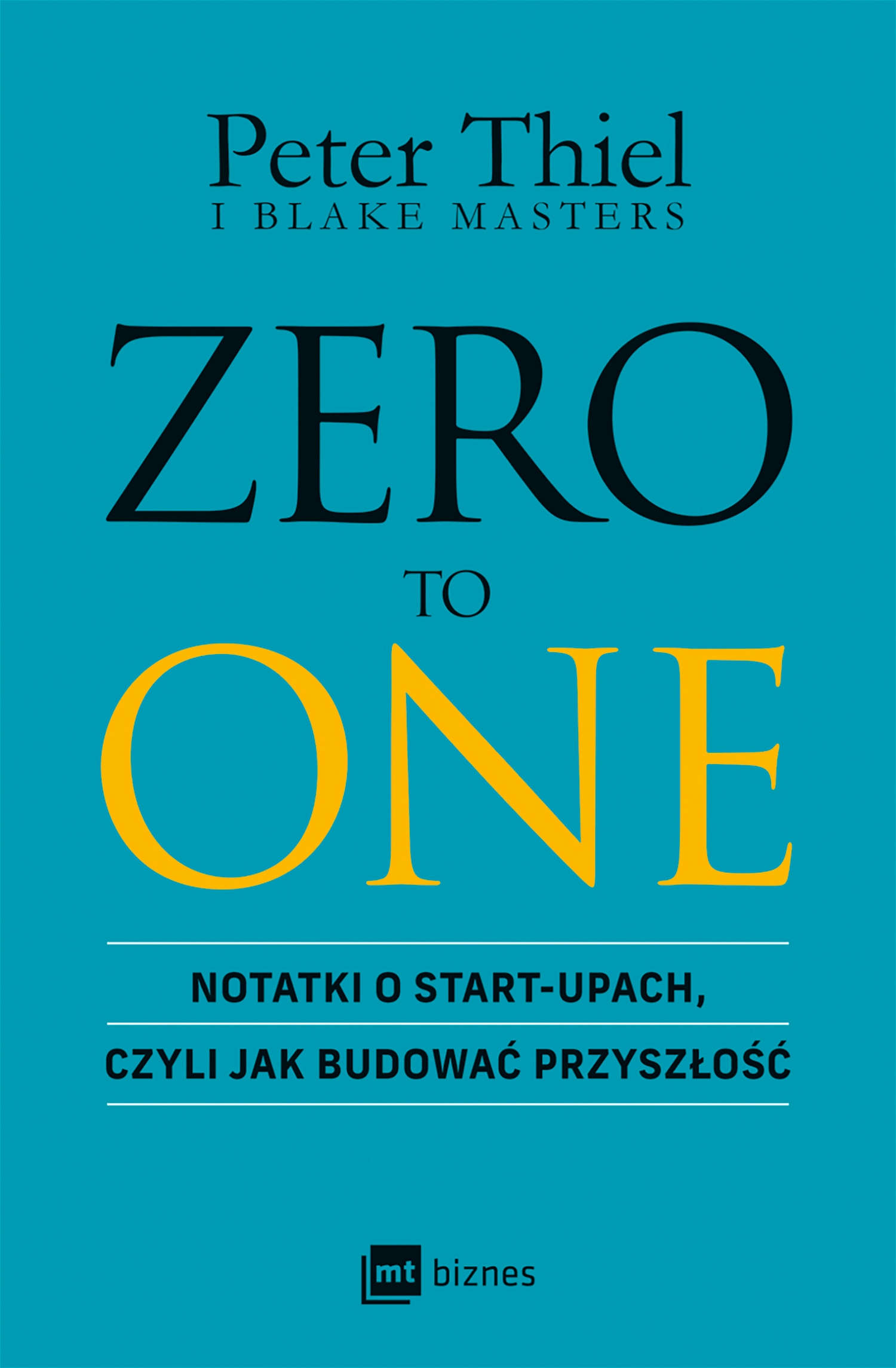 ZERO TO ONE Peter Thiel Blake Masters