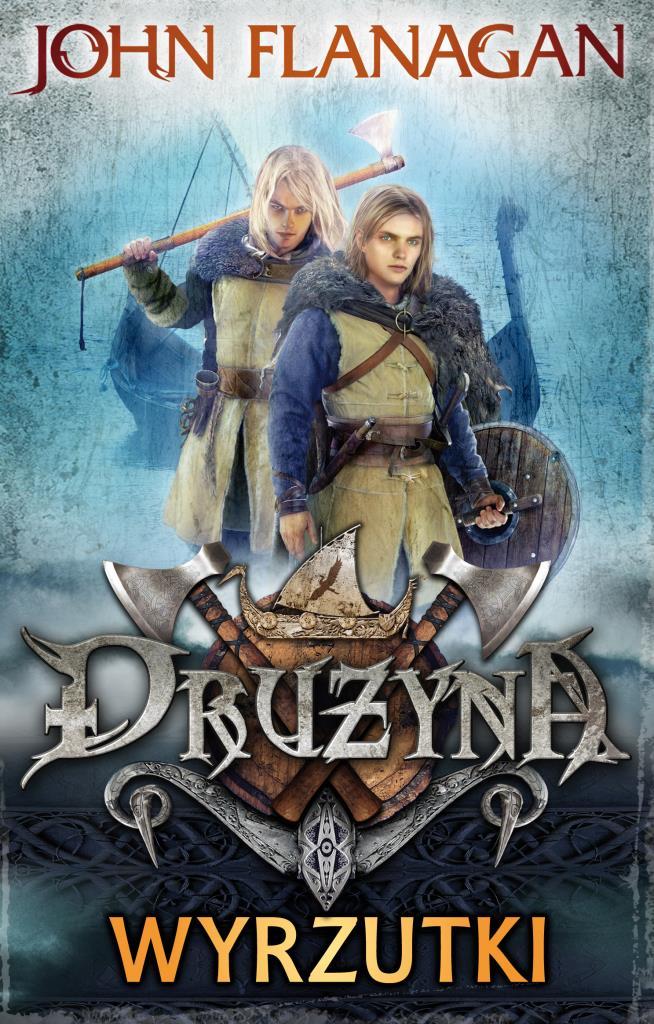 

Drużyna Księga pierwsza Wyrzutki John Flanagan