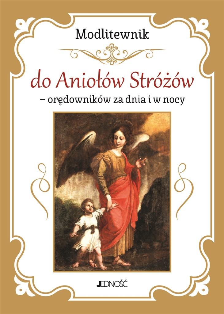 

Modlitewnik do Aniołów Stróżów Hubert Wołącewicz