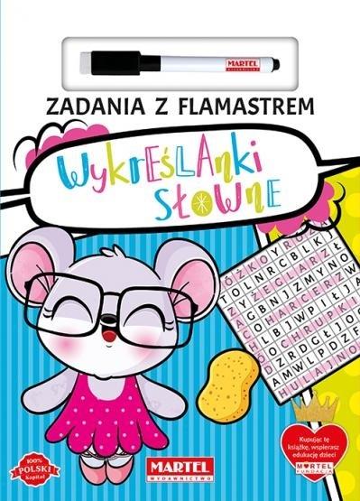 

Zadania z flamastrem. Wykreślanki słowne Martel