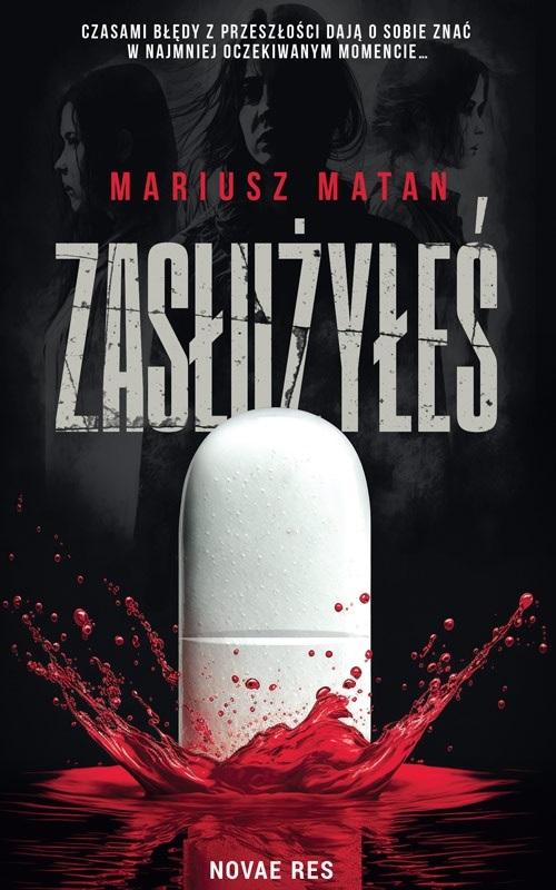 

Zasłużyłeś Mariusz Matan Novae Res
