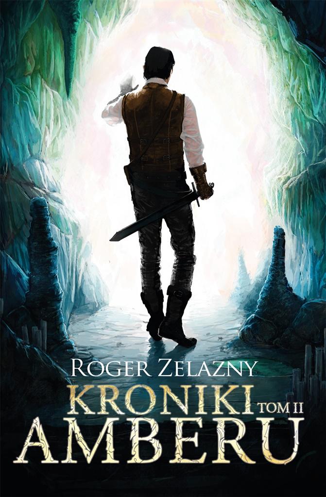 Kroniki Amberu, tom II Roger Zelazny