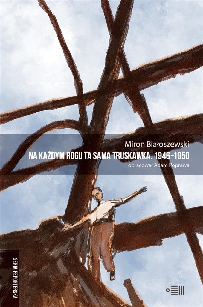 Na każdym rogu ta sama truskawka Miron Białoszewski Opis