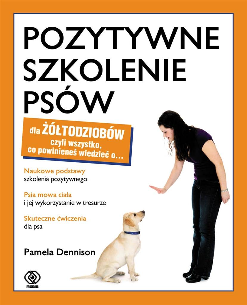 

Pozytywne szkolenie psów dla żółtodziobów Rebis
