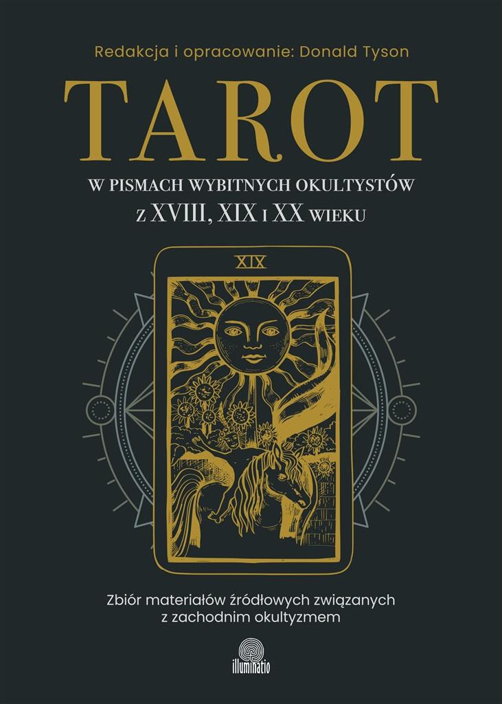 

Tarot w pismach wybitnych okultystów z XVIII-XX w