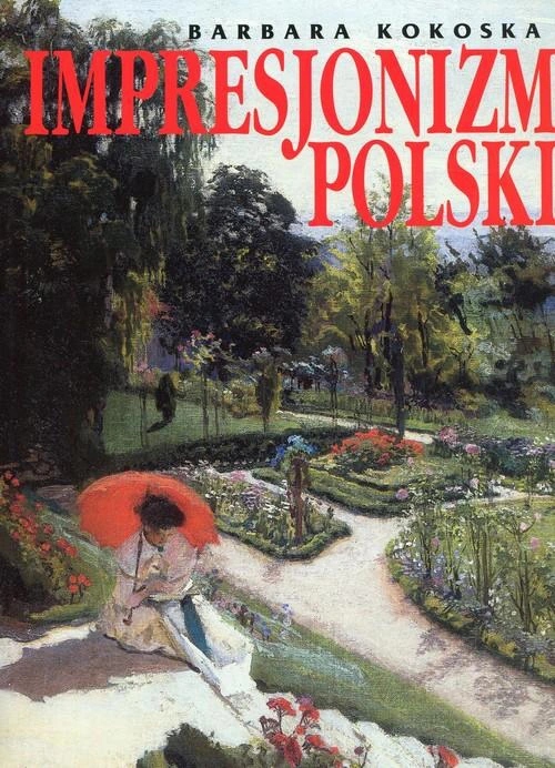 Impresjonizm polski Barbara Kokoska
