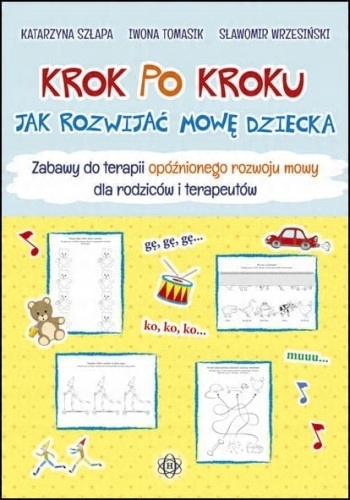 

Krok po kroku Jak rozwijać mowę dziecka