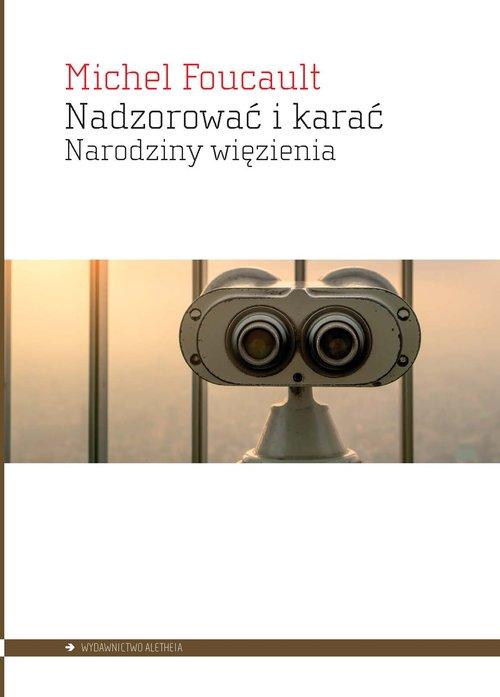 

Nadzorować i karać Narodziny więzienia M. Foucault
