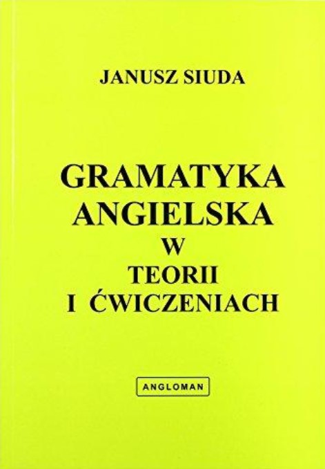 

Gramatyka angielska w teorii i ćwiczeniach