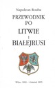 PRZEWODNIK PO LITWIE I BIAŁEJRUSI Napolon Rouba