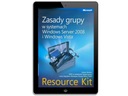 Zasady grupy w systemach Windows Server 2008 i Windows Vista Resource Kit Derek Melber