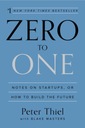 Zero to One: Notes on Startups, or How to Build the Future Blake Masters, Peter Thiel