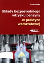 Układy bezpośredniego wtrysku benzyny w praktyce warsztatowej Heilp Peter