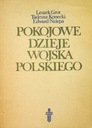 Pokojowe dzieje wojska polskiego dedykacja autora Leszek Grot