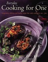 EVERYDAY COOKING FOR ONE: IMAGINATIVE, DELICIOUS AND HEALTHY RECIPES THAT MAKE COOKING FOR ONE ... FUN Wendy Hobson