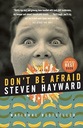 Don't Be Afraid Steven Hayward