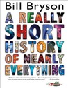 A Really Short History of Nearly Everything Bill Bryson
