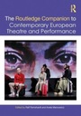The Routledge Companion to Contemporary European Theatre and Performance Praca zbiorowa